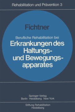 Berufliche Rehabilitation bei Erkrankungen des Haltungs- und Bewegungsapparates - Fichtner, Hans J.