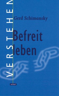 Befreit leben. Gerd Schimansky