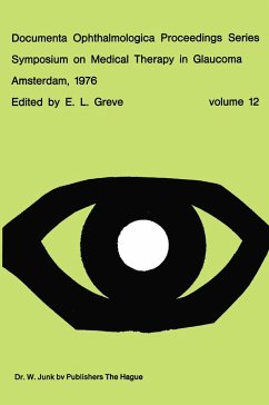 Symposium on Medical Therapy in Glaucoma, Amsterdam, May 15, 1976 - Greve, E.L. (ed.)