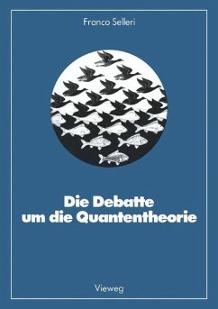 Die Debatte um die Quantentheorie - Selleri, Franco