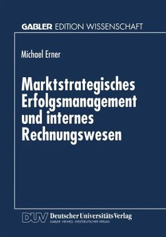 Marktstrategisches Erfolgsmanagement und internes Rechnungswesen - Erner, Michael