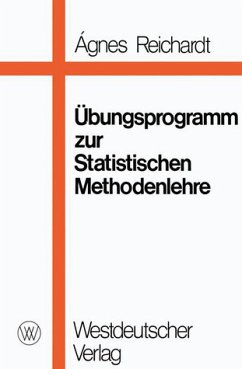 Übungsprogramm zur Statistischen Methodenlehre - Übungsprogramm zur Statistischen Methodenlehre Reichardt, Ágnes