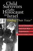 Child Survivors of the Holocaust in Israel Child Survivors of the Holocaust in Israel