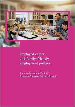 Employed Carers and Family-Friendly Employment Policies - Yeandle, Sue; Wigfield, Andrea; Crompton, Rosemary