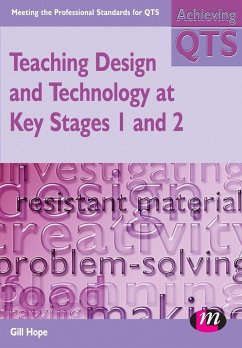 Teaching Design and Technology at Key Stages 1 and 2 - Hope, Gill