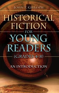 Historical Fiction for Young Readers (Grades 4-8) - Gillespie, John