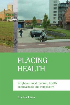 Placing Health: Neighbourhood Renewal, Health Improvement and Complexity - Blackman, Tim