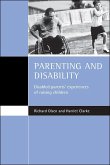 Parenting and Disability: Disabled Parents' Experiences of Raising Children