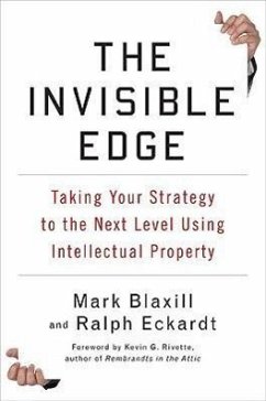 The Invisible Edge: Taking Your Strategy to the Next Level Using Intellectual Property - Blaxill, Mark; Eckardt, Ralph