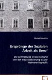 Ursprünge der Sozialen Arbeit als Beruf