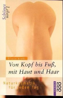 Von Kopf bis Fuß, mit Haut und Haar