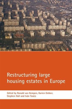 Restructuring Large Housing Estates in Europe: Restructuring and Resistance Inside the Welfare Industry - Kempen, Ronald van / Dekker, Karien / Hall, Stephen / Tosics, Iván (eds.)
