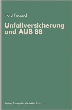 Unfallversicherung und AUB 88 - Riebesell, Horst