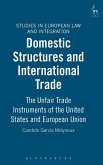 Domestic Structures and International Trade Domestic Structures and International Trade