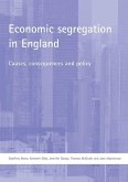 Economic Segregation in England: Causes, Consequences and Policy