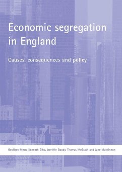 Economic Segregation in England: Causes, Consequences and Policy - Meen, Geoffrey; Gibb, Kenneth; Goody, Jennifer