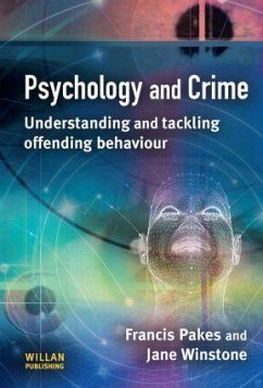 Psychology and Crime - Pakes, Francis; Winstone, Jane