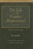 The Life of the Prophet Muhammad Volume 4: Al-Sira Al-Nabawiyya
