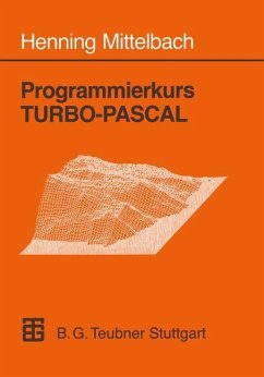 Programmierkurs TURBO-PASCAL - Mittelbach, Henning