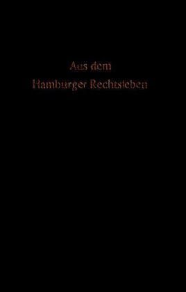 Aus dem Hamburger Rechtsleben. Aus dem Hamburger Rechtsleben.