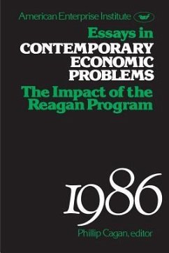 Essays in Contemporary Economic Problems, 1986: Impact of the Reagan Administration - Cagan, Phillip; Somensatto, Eduardo
