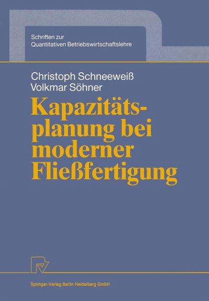 Kapazitätsplanung bei moderner Fließfertigung Kapazitätsplanung bei moderner Fließfertigung