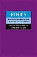 Ethics: Contemporary Challenges in Health and Social Care