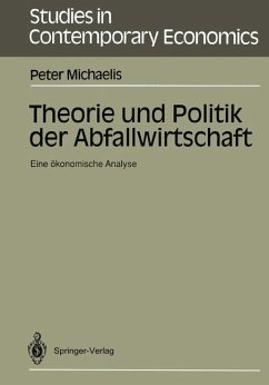 Theorie und Politik der Abfallwirtschaft - Michaelis, Peter