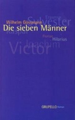 Die sieben Männer - Gössmann, Wilhelm