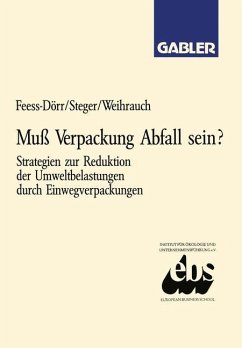 Muß Verpackung Abfall sein? - Feess-Dörr, Eberhard; Steger, Ulrich; Weihrauch, Peter
