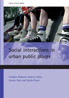 Social interactions in urban public places - Holland, Caroline; Clark, Andrew; Katz, Jeanne