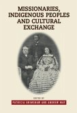 Missionaries, Indigenous Peoples and Cultural Exchange Missionaries, Indigenous Peoples and Cultural Exchange
