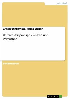 Wirtschaftsspionage - Risiken und Prävention - Weber, Heiko;Witkowski, Gregor