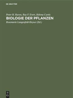Biologie der Pflanzen - Raven, Peter H.;Evert, Ray F.;Curtis, Helena