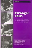 Stronger Links: A Guide to Good Practice for Children's Family-Based Short-Term Care Services