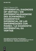 Differential Diagnosis of Vertigo / Die Differentialdiagnose des Schwindels /Diagnostico diferencial de las enfermedades con mareo / Le diagnostic différential du vertige