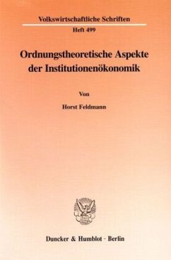 Ordnungstheoretische Aspekte der Institutionenökonomik. - Feldmann, Horst