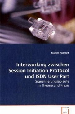 Interworking zwischen Session Initiation Protocol und ISDN User Part - Andreeff, Marlies