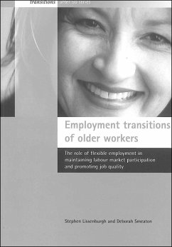 Employment Transitions of Older Workers: The Role of Flexible Employment in Maintaining Labour Market Participation and Promoting Job Quality - Lissenburgh, Stephen; Smeaton, Deborah