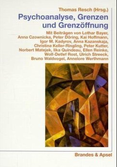 Psychoanalyse, Grenzen und Grenzöffnung - Resch, Thomas (Hrsg.)/Bayer, Lothar