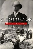 C.Y. O'Connor: His Life and Legacy