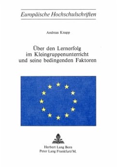 Über den Lernerfolg im Kleingruppenunterricht und seine bedingenden Faktoren - Knapp, Andreas