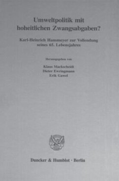 Umweltpolitik mit hoheitlichen Zwangsabgaben? - Mackscheidt, Klaus / Ewringmann, Dieter / Gawel, Erik (Hgg.)