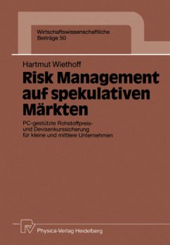 Risk Management auf spekulativen Märkten - Wiethoff, Hartmut