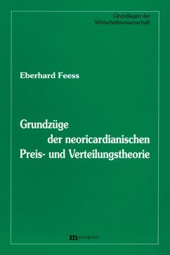 Grundzüge der neoricardianische Preis- und Verteilungstheorie - Feess, Eberhard