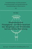 Respiratorischer Flüssigkeits- und Wärmeverlust des Säuglings und Kleinkindes bei künstlicher Beatmung