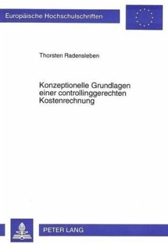 Konzeptionelle Grundlagen einer controllinggerechten Kostenrechnung - Radensleben, Thorsten