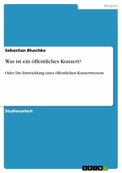 Was ist ein öffentliches Konzert? - Bluschke, Sebastian