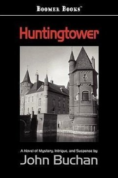 Huntingtower - Buchan, John