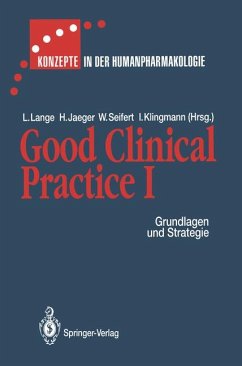 Good Clinical Practice I. Grundlagen und Strategie. - Lange, Lothar; Jaeger, Halvor; Seifert, Wolf; Klingmann, Ingrid